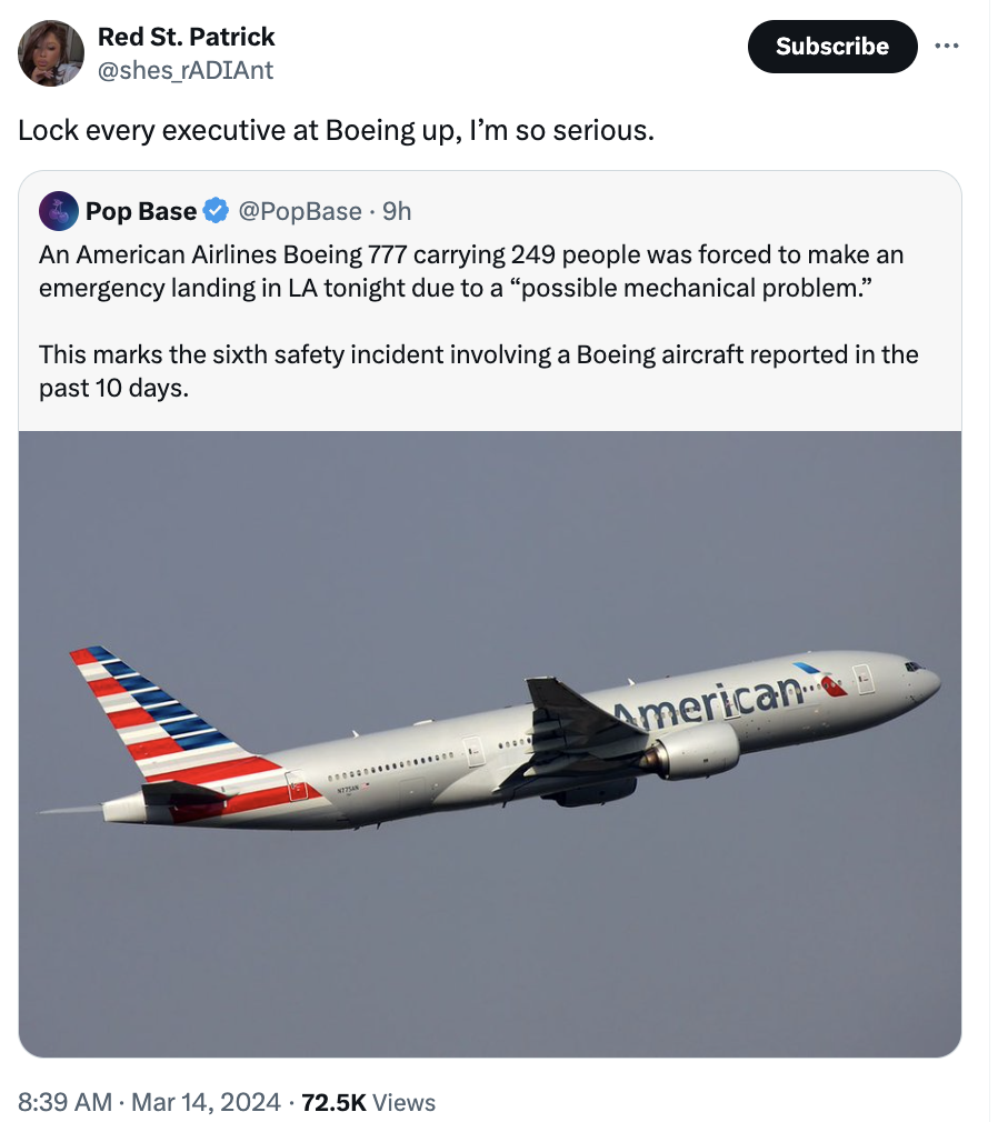 airline - Red St. Patrick Lock every executive at Boeing up, I'm so serious. Pop Base 9h Subscribe An American Airlines Boeing 777 carrying 249 people was forced to make an emergency landing in La tonight due to a "possible mechanical problem." This marks